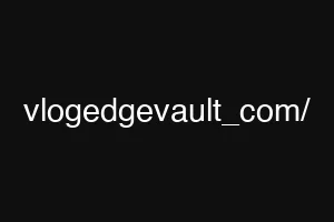 vlogedgevault_com/